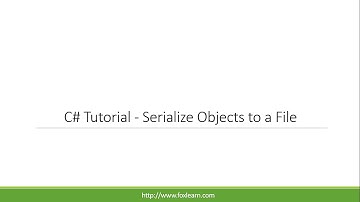 C# Tutorial - Serialize Objects to a File