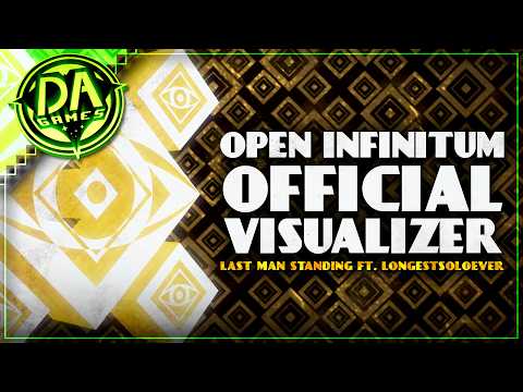 Open Infinitum - Last Man Standing Ft. LongestSoloEver (Visualizer) - DAGames