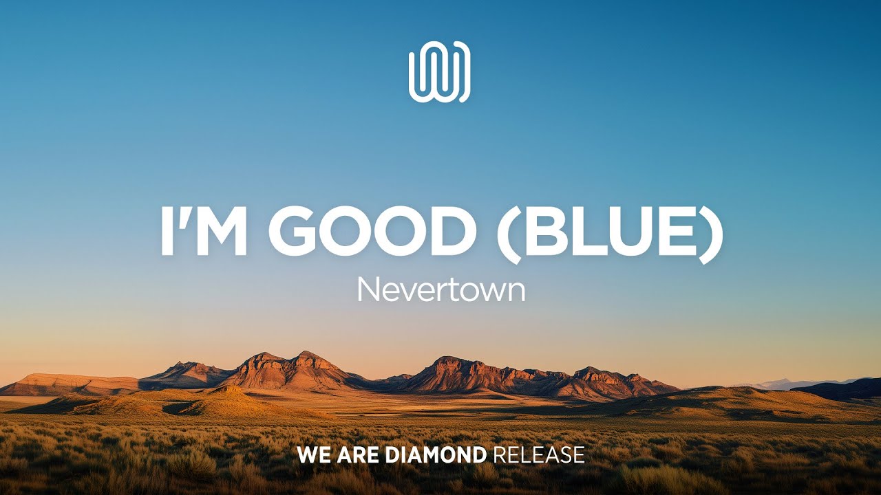 Nevertown - I'm Good (Blue)
