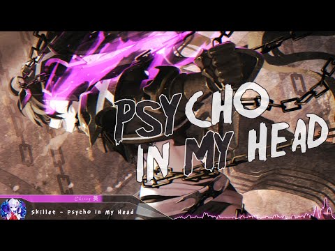 Nightcore - Psycho In My Head (Skillet) - (Lyrics)