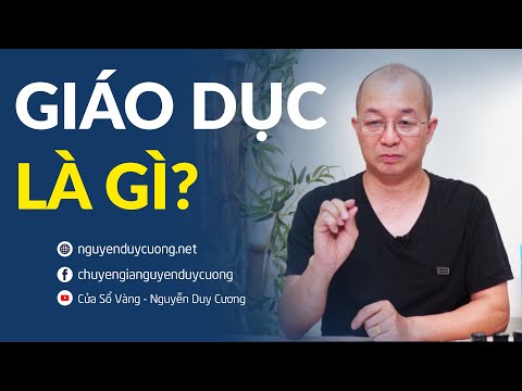 Video: Giáo Dục Là Gì