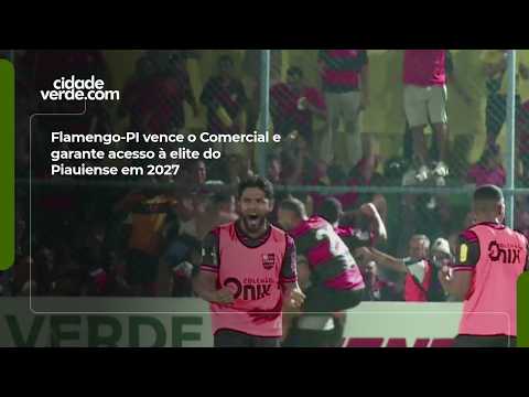 Flamengo-PI beats Comercial and secures promotion to the Piauiense top flight in 2027