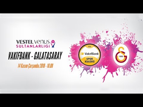 2018 - 2019 Vestel Venus Sultanlar Ligi 4.Hafta Vakıfbank - Galatasaray