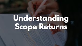 Understanding Scope Returns | Preview