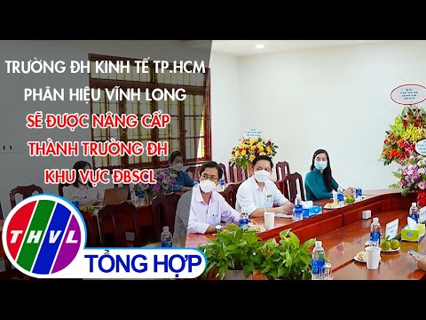 Video Trường ĐH Kinh Tế TP.HCM - Phân hiệu Vĩnh Long sẽ được... - YouTube
