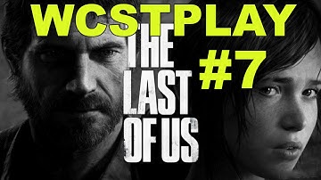 the last of us remastered - Part 7 - Walkthrough / Playthrough / Let