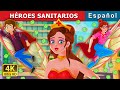 HÉROES SANITARIOS | The Health Heroes | Cuentos De Hadas Españoles