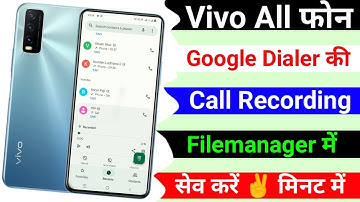 Google Dialer Ki Call Recording Filemanager Me Save Kaise Kare ।। How To Cheek Call Recording File