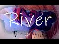 Nightcore - River - 10 Hours