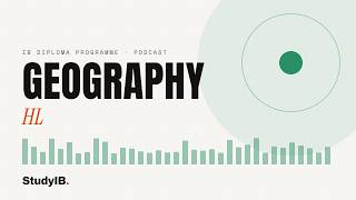 Information IB Geography HL 5.3.6 — Synthesis, Evaluation and Scales… | Podcast Update