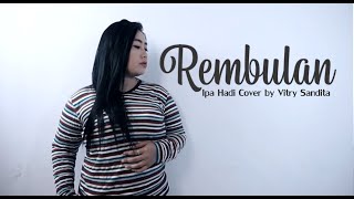Rembulan - Ipa Hadi Cover by Vitry Sandita