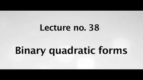 Binary quadratic forms #swayamprabha #CH38SP