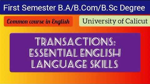 Transactions Essential English Language SkilFirst semester BA./B.Sc/B.Com Degree, Calicut University