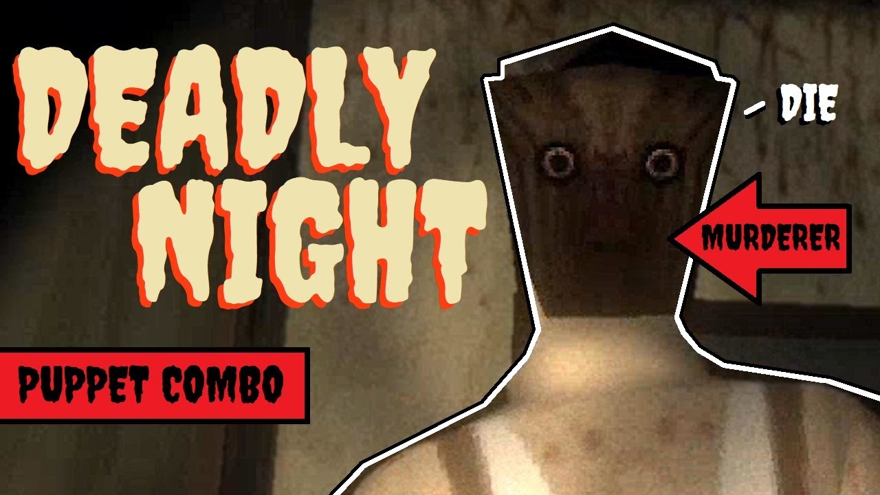 DEADLY NIGHT IS THE SCARIEST GAME OF 2022 SO FAR PUPPET COMBO HORROR deadly-night-is-the-scariest-game-of-2022-so-far-puppet-combo-horror
