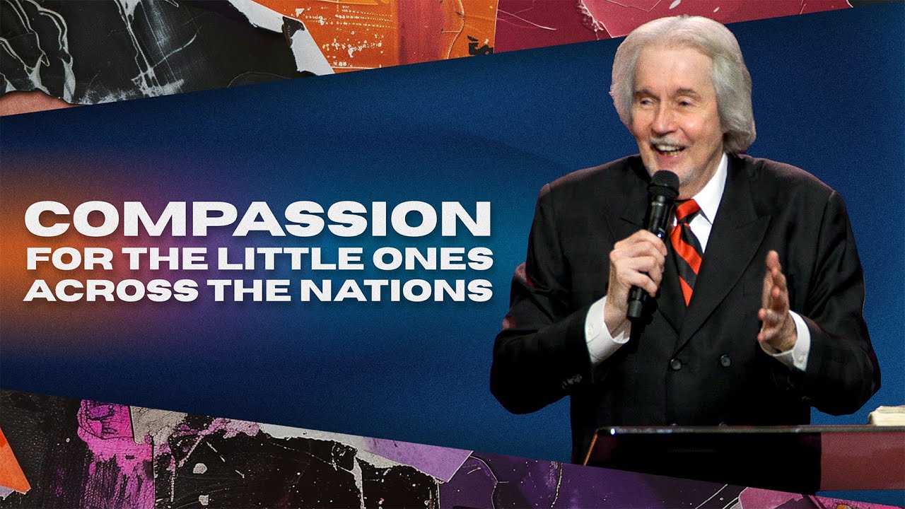 Compassion For The Little Ones Across The Nations | Dr Bill Wilson