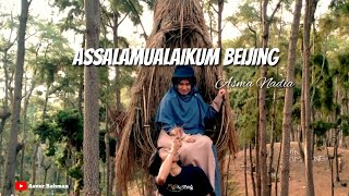 ASSALAMU'ALAIKUM BEIJING - Asma Nadia -