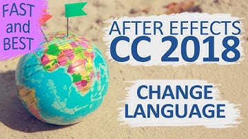 How to Change Language - After Effects CC 2018