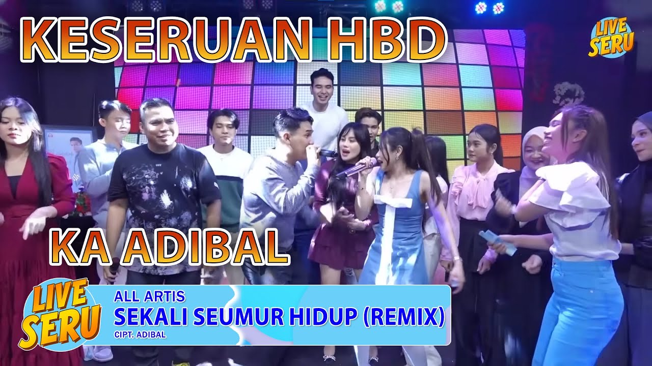 All Artist - Sekali Seumur Hidup (Remix) | Spesial Ulang Tahun Adibal