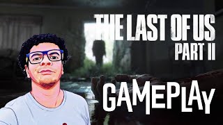 THE LAST OF US Party 2  [LIVE-BATE PAPO] O início gameplay