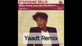 Never Knew Love like This - (Yaadt Remix) - Stephanie Mills ( Early 2000s Remix) #Yaadt #Yard remix
