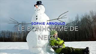 Video thumbnail of "LE BONHOMME DE NEIGE - comptine de Sophie Arnould- Musique : Agathe MD"