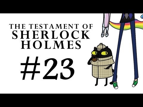 The Testament of Sherlock Holmes Part 23