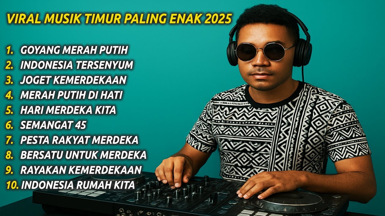MUSIK TIMUR 2025 🔥 Lagu Kemerdekaan 17 Agustus – Cocok Temani Kerja & Joget