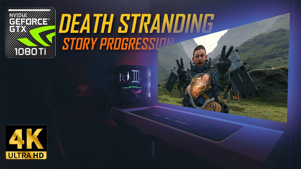 DEATH STRANDING - MAX SETTINGS GTX 1080ti 4K ULTRA HD + Cinematic RGB