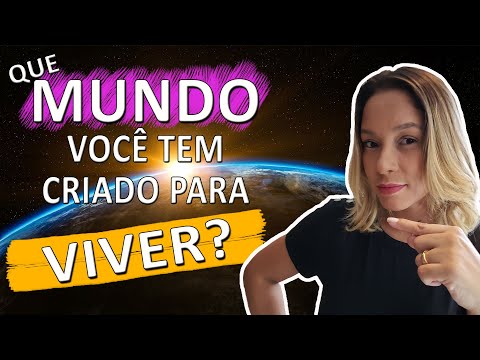 🤔Que Mundo Você Tem Criado Para Viver? #AnaLuz