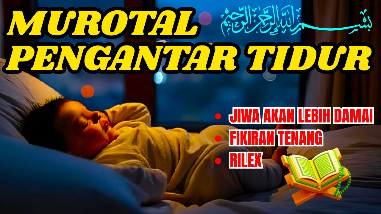 Murotal Pengantar Tidur Ayat Qursi, ALmatsurat, Penenang Hati Menemani Tidur