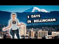 What to do with 3 days in bellingham washington  washington travel vlog