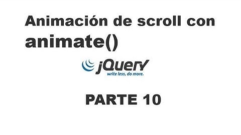 Tutorial jQuery 10 - Animación de scroll con animate()