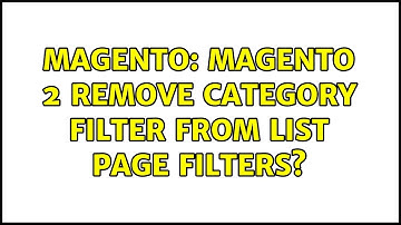 Magento: Magento 2 remove category filter from list page filters? (5 Solutions!!)