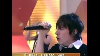 Nx Zero - Pela última vez - Legendado (ao vivo) - 18/11/2007