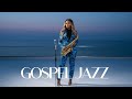 Christian Jazz | Gospel Jazz | Smooth Sax Worship Groove and Soulful Praise Flow