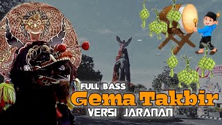 GEMA TAKBIR VERSI JARANAN FULL BASS - FULL PEGON