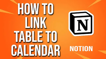How To Link Table To Calendar Notion Tutorial