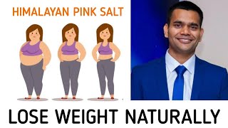 Himalayan Pink Salt Benefits | Lose Weight Naturally