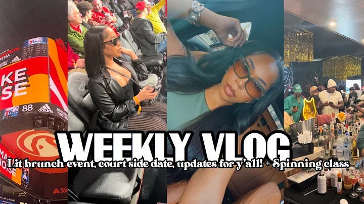 VLOG| LIT BRUNCH EVENT, COURTSIDE DATE, UPDATES FO...