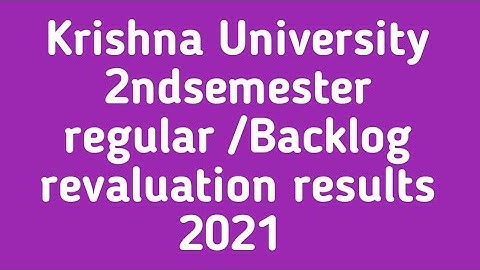 Krishna University 2ndsemester supply results 2021|krishna University Backlog results |KRU results