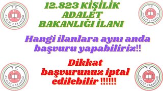 12.823 Ki̇şi̇li̇k Adalet Bakanliği Aliminda Hangi̇ İlanlara Ayni Anda Başvuru Yapabi̇li̇ri̇z