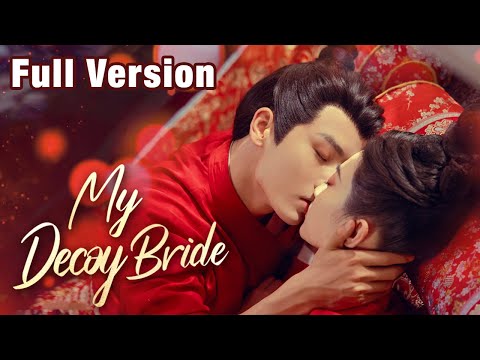 【Full Version】Fated to Love You —— My Decoy Bride (Richard Li Fei, Sun XueNing)