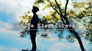 Kina - Can We Kiss Forever Rap version Devil spoiler Pahadi Vibe