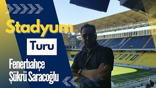Fenerbahçe Şükrü Saracoğlu Stadyumu TURU 💙💛