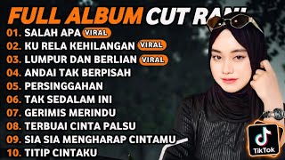 CUT RANI FULL ALBUM TERPOPULER 2026 🎵 SALAH APA • KU RELA KEHILANGAN • LUMPUR DAN BERLIAN 