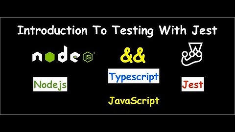 Introduction to Testing with Jest in Node.js | JavaScript & TypeScript Guide 🚀