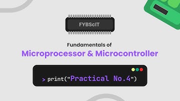 Practical 4 - FMM - Fundamentals of Microprocessor & Microcontroller | FY - B.Sc.I.T. Sem 2