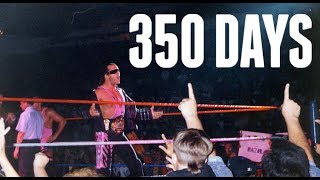 350 DAYS Wrestling Documentary- Starring Bret Hart, Superstar Billy Graham and many more.