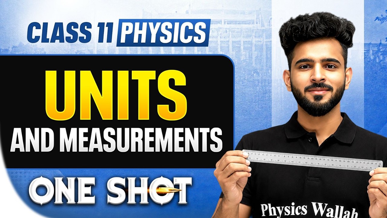 Units and Measurements Class 11 One Shot 🔥 | Complete Chapter | Physics Chapter 1 By Akshay Sir