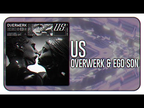 OVERWERK & Ego Son - Us
